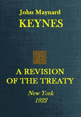 Cover of A Revision of the Treaty / Being a Sequel to The Economic Consequence of the Peace