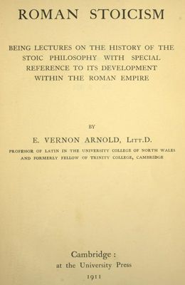 Cover of Roman Stoicism / being lectures on the history of the Stoic philosophy with special reference to its development within the Roman Empire
