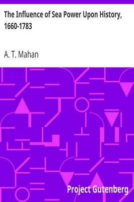 Cover of The Influence of Sea Power Upon History, 1660-1783