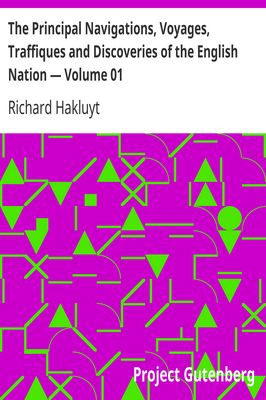 Cover of The Principal Navigations, Voyages, Traffiques and Discoveries of the English Nation — Volume 01
