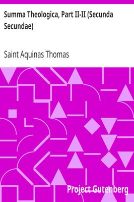 Cover of Summa Theologica, Part II-II (Secunda Secundae) / Translated by Fathers of the English Dominican Province