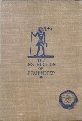 Cover of The Instruction of Ptah-Hotep and the Instruction of Ke'Gemni / The Oldest Books in the World