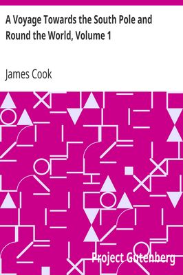 Cover of A Voyage Towards the South Pole and Round the World, Volume 1