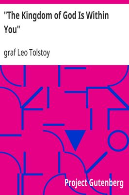 Cover of "The Kingdom of God Is Within You" / Christianity Not as a Mystic Religion but as a New Theory of Life