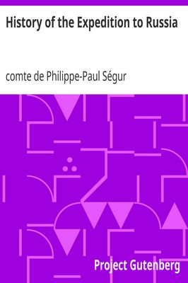 Cover of History of the Expedition to Russia / Undertaken by the Emperor Napoleon in the Year 1812