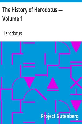 Cover of The History of Herodotus — Volume 1