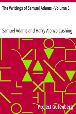 Cover of The Writings of Samuel Adams - Volume 3