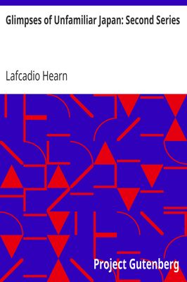 Cover of Glimpses of Unfamiliar Japan: Second Series